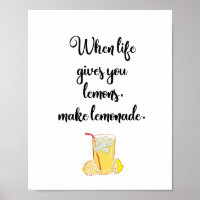 When life gives you lemons make lemonade