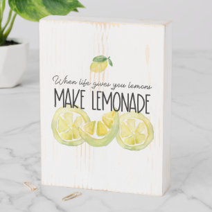 When Life Gives You Lemons Make Lemonade Wooden Box Sign
