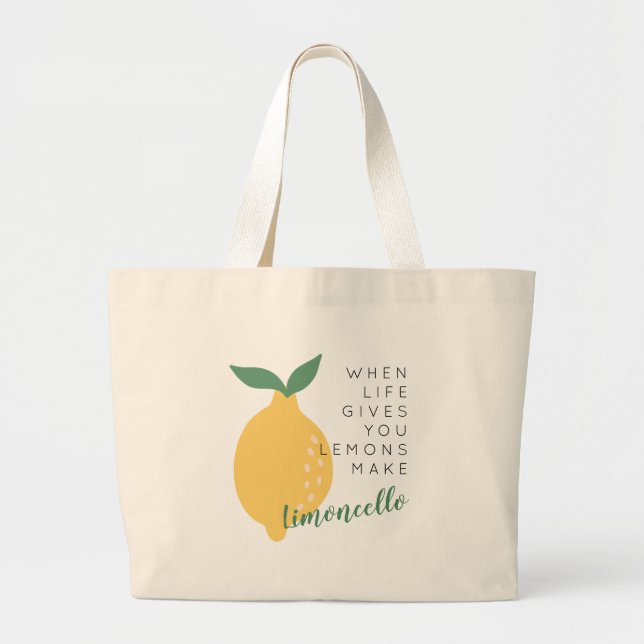 When Life Gives You Lemons Make Limoncello Cute Large Tote Bag (Front)