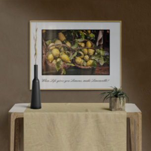 When Life Gives You Lemons Make Limoncello Poster