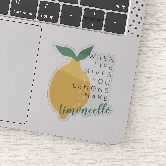 When Life Gives You Lemons Make Limoncello Quote Sticker (Detail)