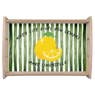 When Life Gives You Lemons Make Limoncello Serving Tray