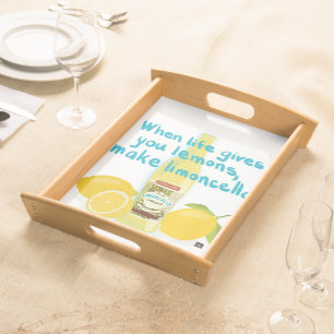 When Life Gives You Lemons - Make Limoncello Serving Tray