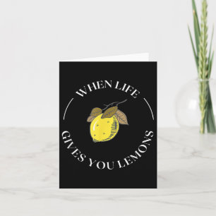 When Life Gives You Lemons Motivational Quote Lemo Card