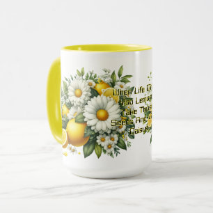 When Life Gives You Lemons  Mug