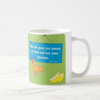 When Life Gives You Lemons...mug Coffee Mug by ChickinBoots at Zazzle