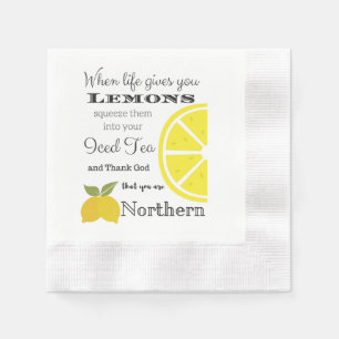 When life gives you Lemons Northern Humor Napkins