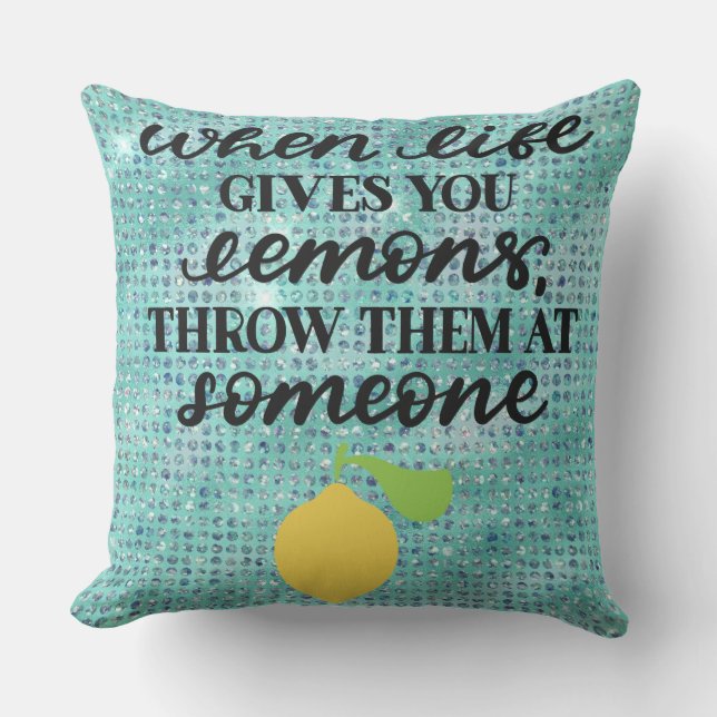 When Life Gives You Lemons . . . Outdoor Pillow (Front)