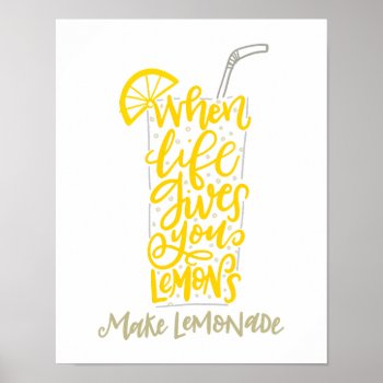 When Life Gives You Lemons... Poster by paisleyinparis at Zazzle