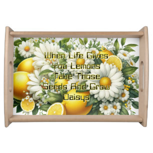When Life Gives You Lemons Serving Tray