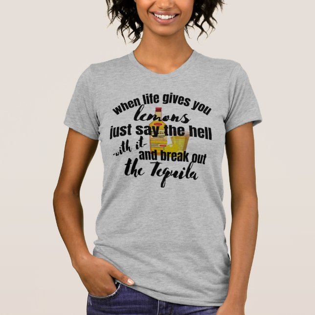 When Life Gives You Lemons T-Shirt (Front)