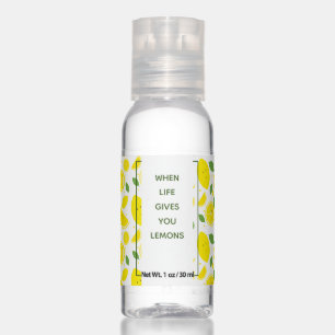 When life gives you lemons Yellow White Green Hand Sanitizer