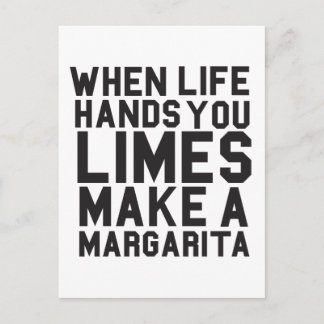 When Life gives you Limes Make a Margarita Postcard