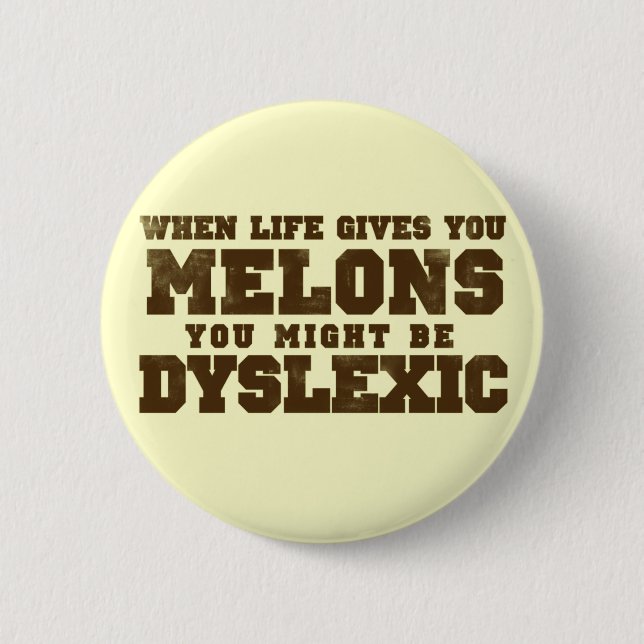 When Life Gives You Melons Pinback Button (Front)