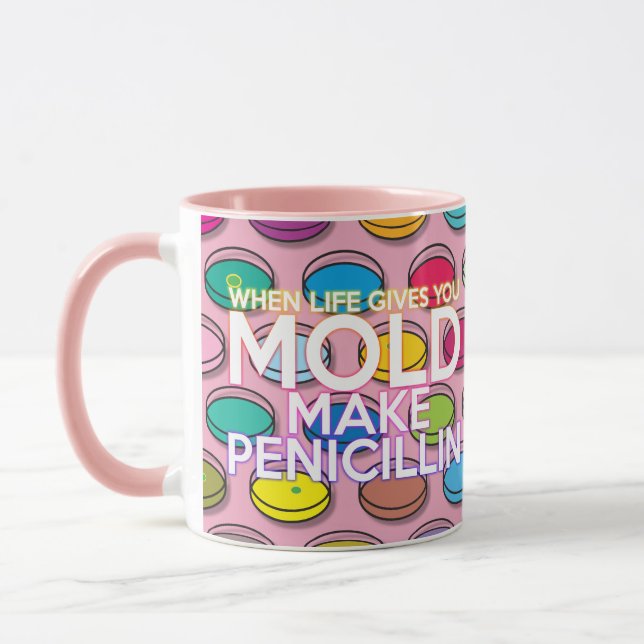 When Life Gives You Mold Fun Cool Girly Pink Mug (Left)