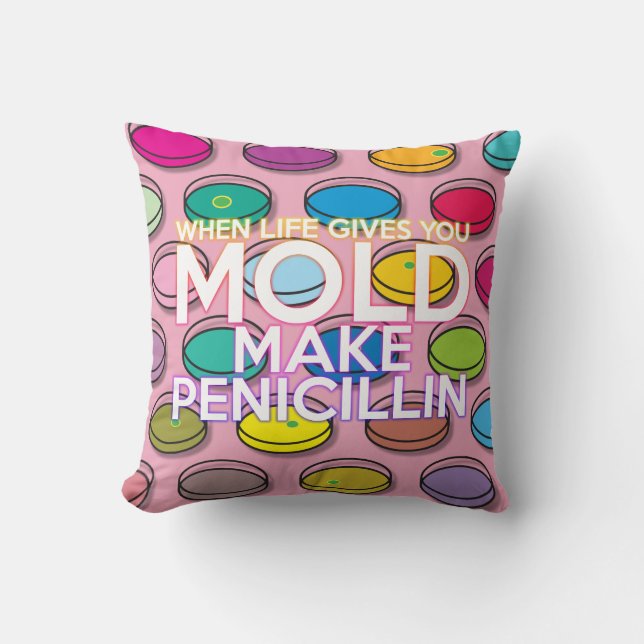 When Life Gives You Mold Positive Quote Girly Pink Throw Pillow (Front)