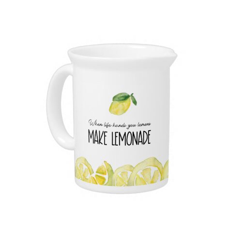 When life hands you lemons make lemonade beverage pitcher