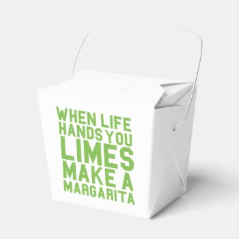 When Life Hands You Limes Make A Margarita Favor Boxes by ParadiseCity at Zazzle