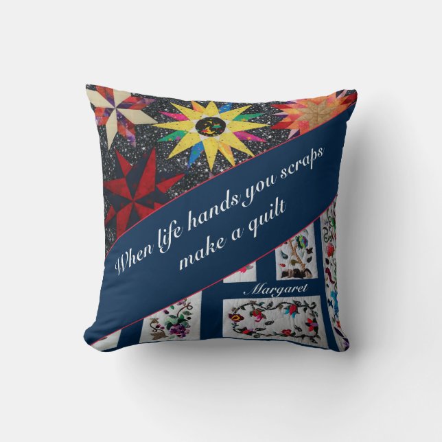When Life Hands You Scraps Make A Quilt Throw Pillow (Front)
