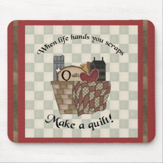 When Life Hands You Scraps Mouse Pad