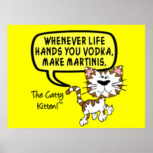 When life hands you vodka make martinis poster