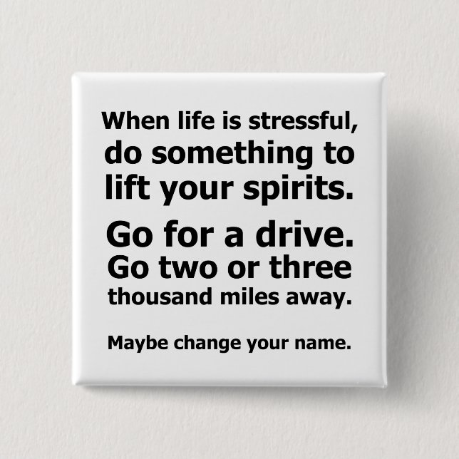 When Life is Stressful Button (Front)