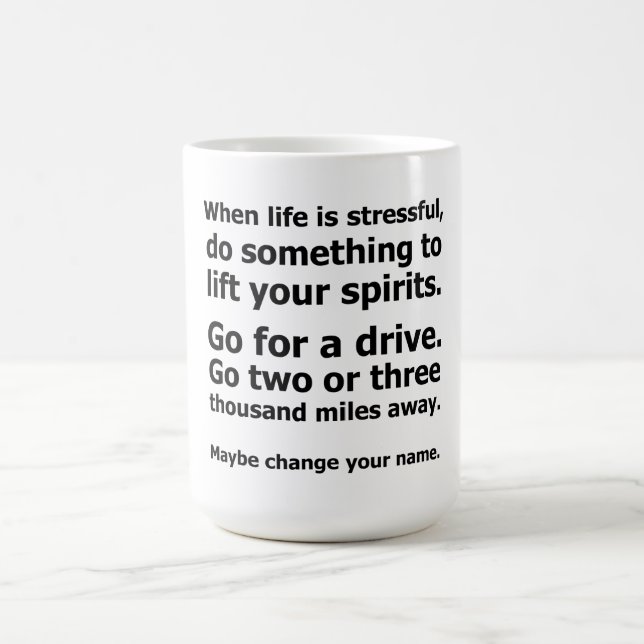 When Life is Stressful Coffee Mug (Center)