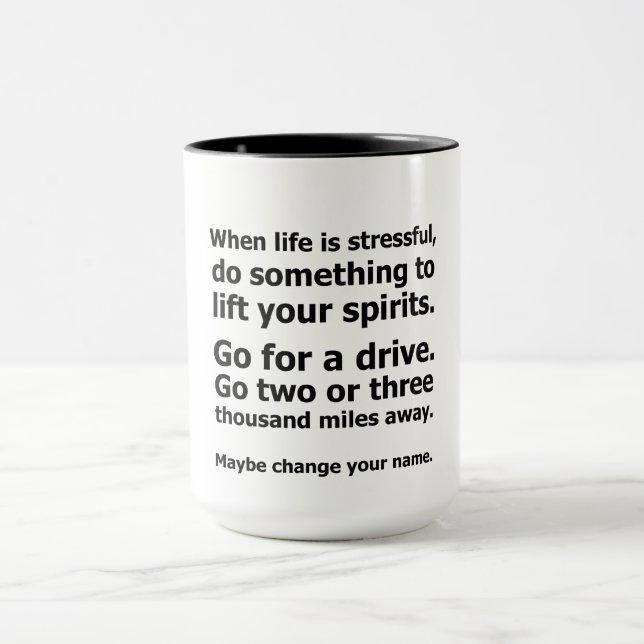 When Life is Stressful Mug (Center)