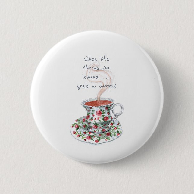 When life throws you lemons . . . Tea slogan Button (Front)