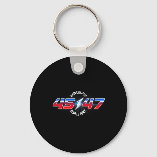 When Lightning Strikes Twice 45 47 Trump Reelectio Keychain (Front)