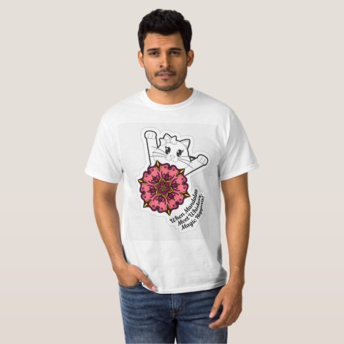 When Mandalas Meet Whiskers Magic Happens T_Shirt