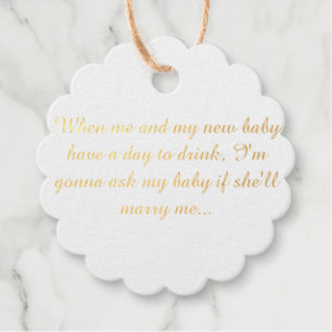 when me and my baby have a day to drink, wedding foil favor tags