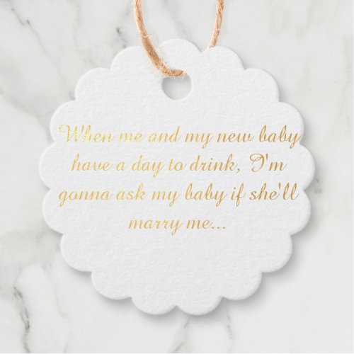 when me and my baby  have a day to drink wedding  foil favor tags