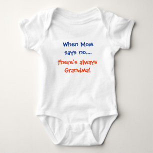 When Mom says no...., there's always Grandma! Baby Bodysuit
