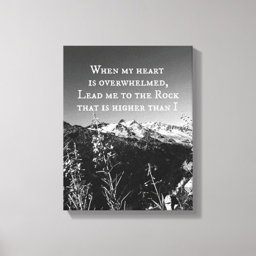 When My Heart is Overwhelmed Bible Verse Canvas Print