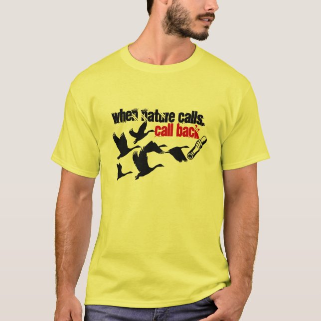When Nature Calls Call Back Funny Hunter Tee (Front)