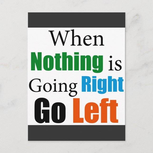 When Nothing is Going Right  Postcard (Front)