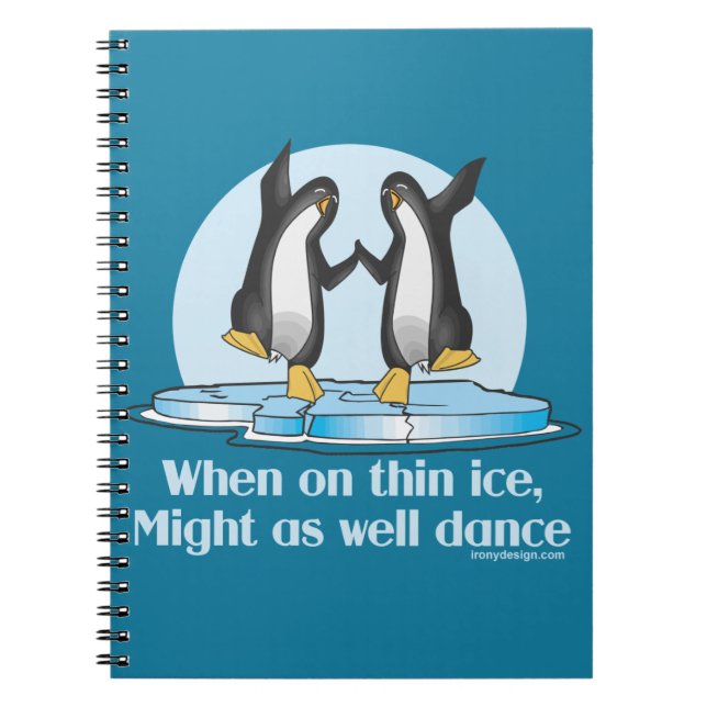 When On Thin Ice Penguins Funny Design Notebook (Front)