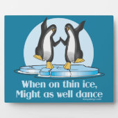 When On Thin Ice Penguins Funny Design Plaque (Front)