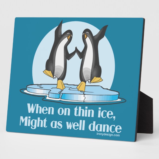 When On Thin Ice Penguins Funny Design Plaque (Side)