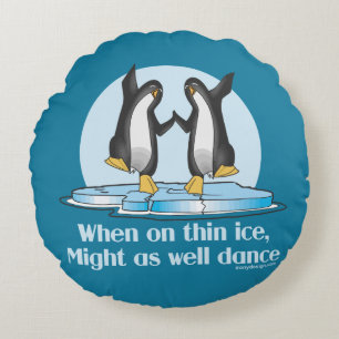 When On Thin Ice Penguins Funny Design Round Pillow