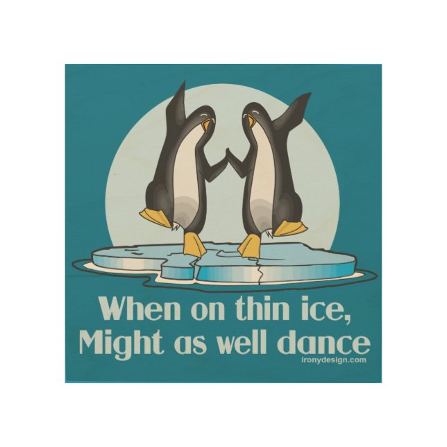 When On Thin Ice Penguins Funny Design Wood Wall Decor (Front)