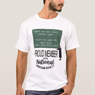 When One Door Closes, Another Opens. Sarcastic Qu T-Shirt