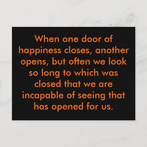 When one door of happiness closes another open postcard