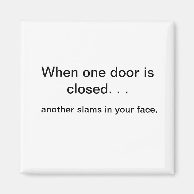 When One Door Opens Magnet (Front)