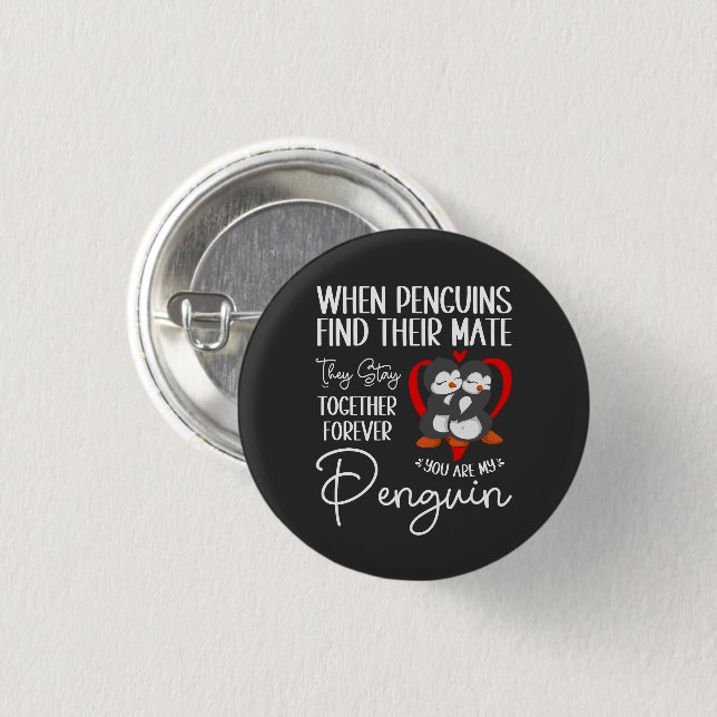 When Penguins Find Their Mate They Stay Together Button (Front & Back)
