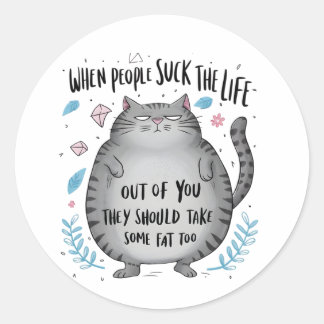 When People Suck Funny Cat Lover Gift  Classic Round Sticker