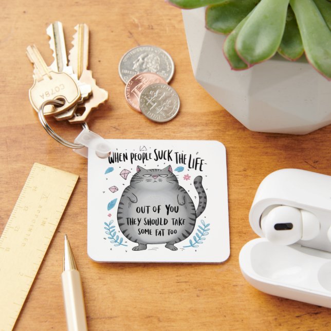 When People Suck Funny Cat Lover Gift  Keychain (Desk)