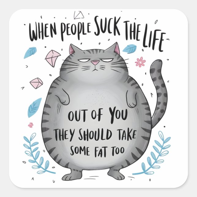 When People Suck Funny Cat Lover Gift  Square Sticker (Front)