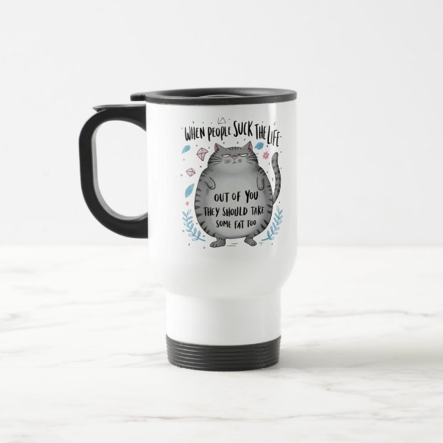 When People Suck Funny Cat Lover Gift  Travel Mug (Left)